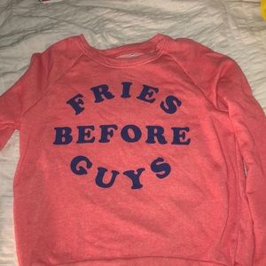 Long sleeve “Fries before guys”